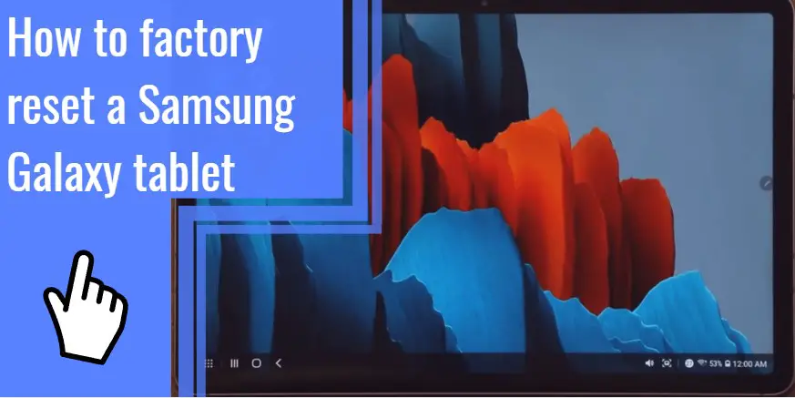 how to factory reset a samsung galaxy tablet