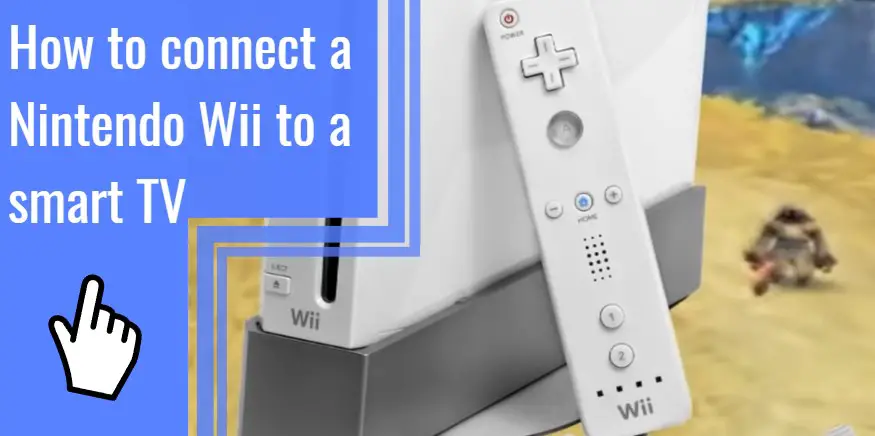 how to connect a nitendo wii to a smart tv