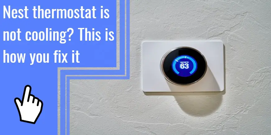 nest thermostat is not cooling