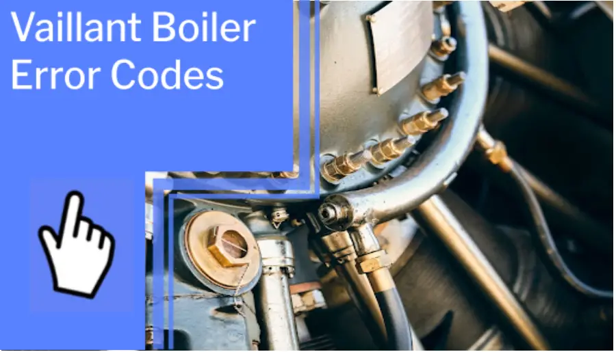 Vaillant Boiler Error Codes