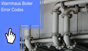 Warmhaus Boiler Error Codes 2022