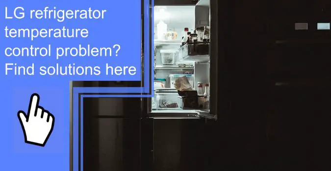 lg refrigerator temperature control problem