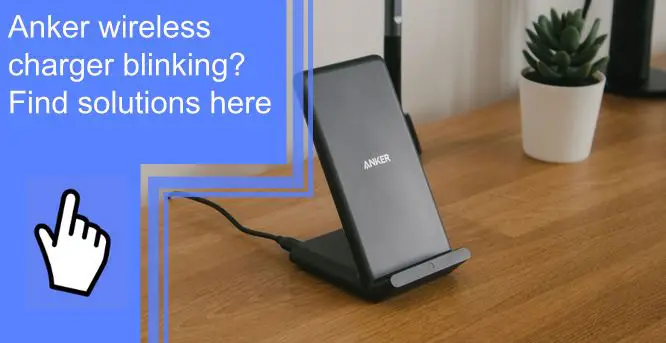 anker wireless charger blinking
