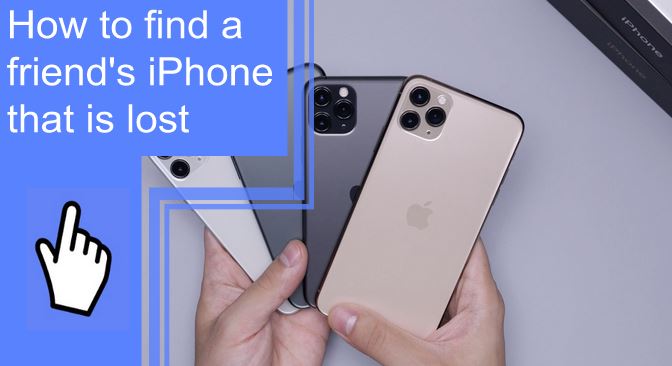 how to find a friend’s iphone that is lost