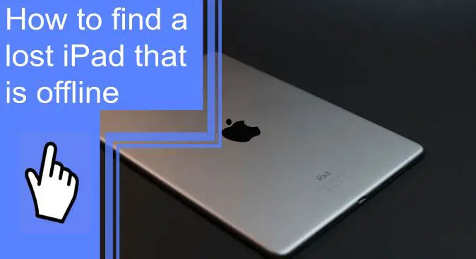 how to find a lost ipad that is offline