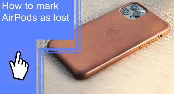 how to mark airpods as lost