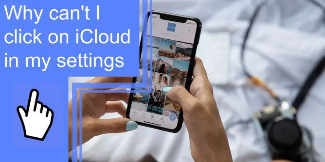 why can't i click on icloud in my settings
