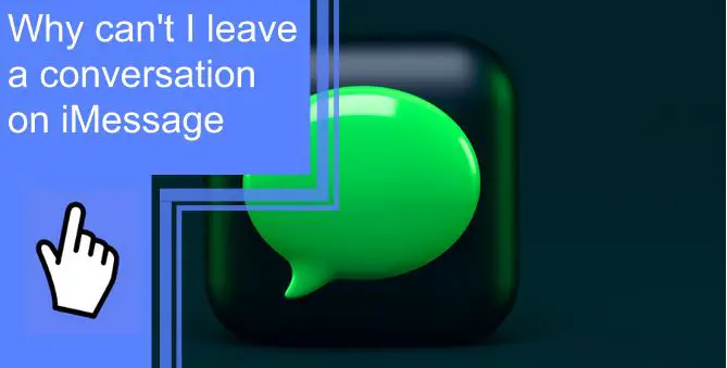 why cant i leave a conversation on imessage