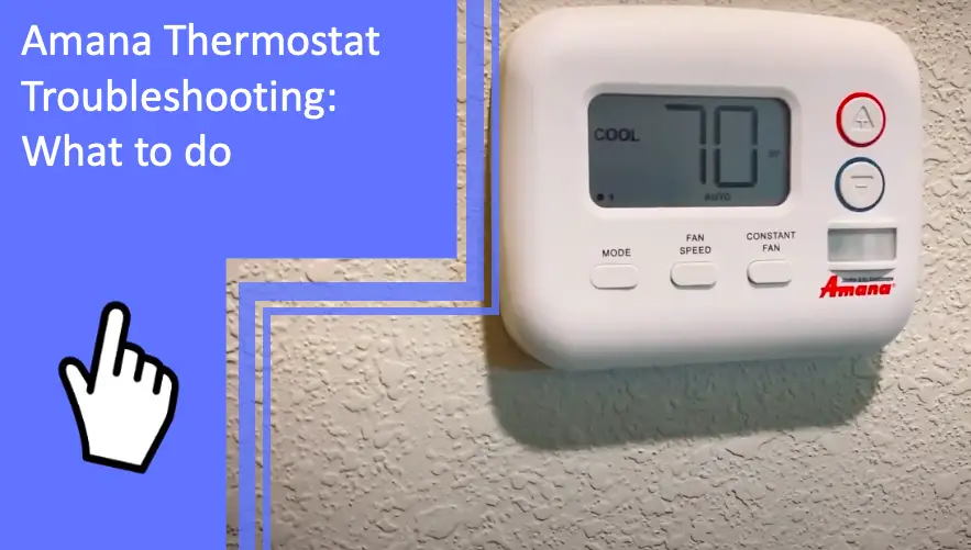 Amana Thermostat Troubleshooting guide