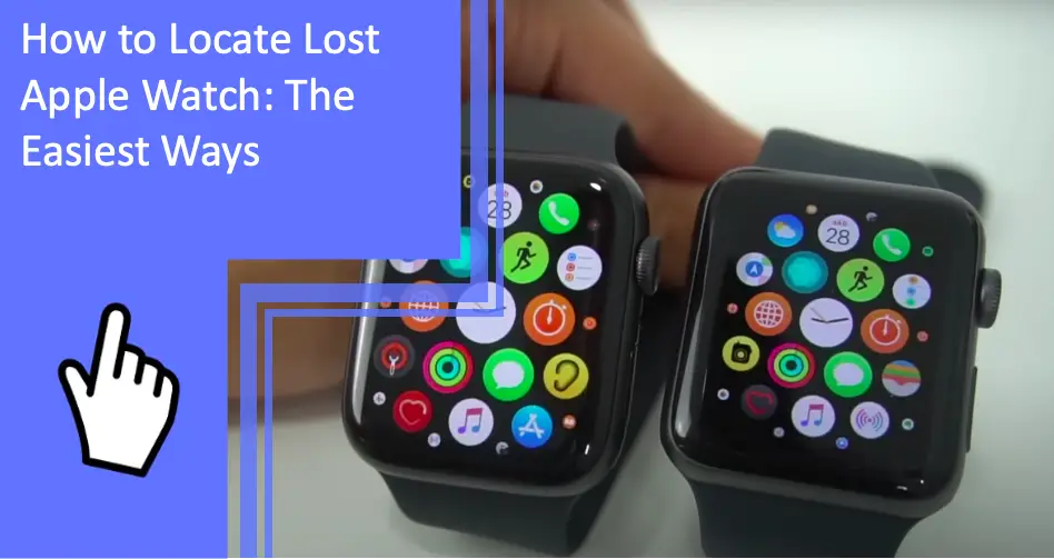 How to Locate Lost Apple Watch easy ways