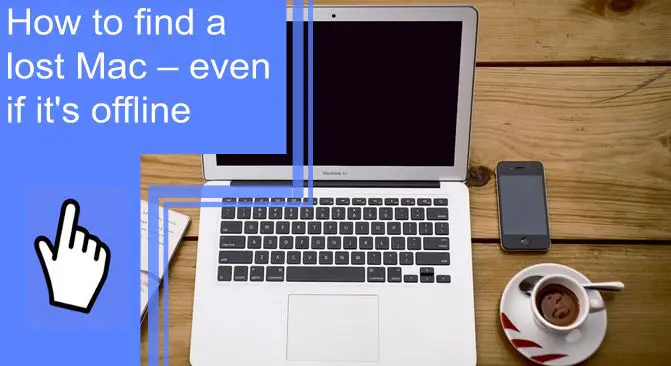 how-to-find-a-lost-mac-even-if-it-s-offline