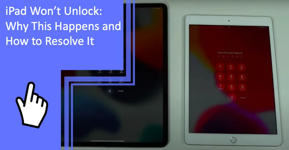 ipad-won-t-unlock-why-this-happens-and-how-to-resolve-it