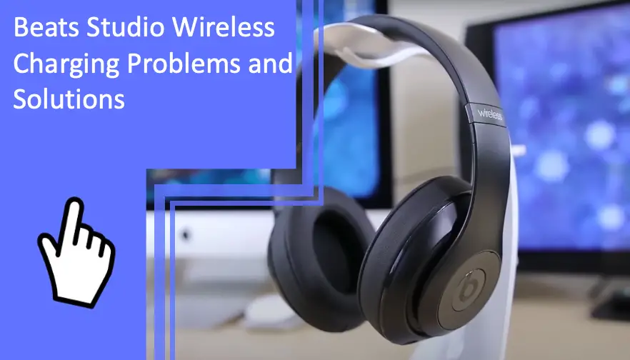 Beats Studio Wireless Charging Problems and Solutions