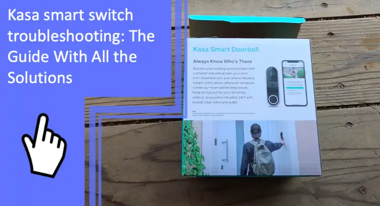 Kasa smart switch troubleshooting: All the Solutions