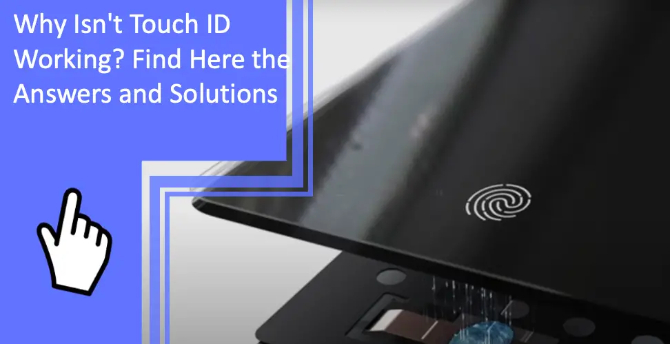 Why Isn't Touch ID Working? Find Here the Answers and Solutions